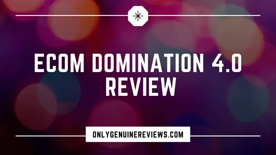 eCom Domination 4.0 Review James Beattie Course