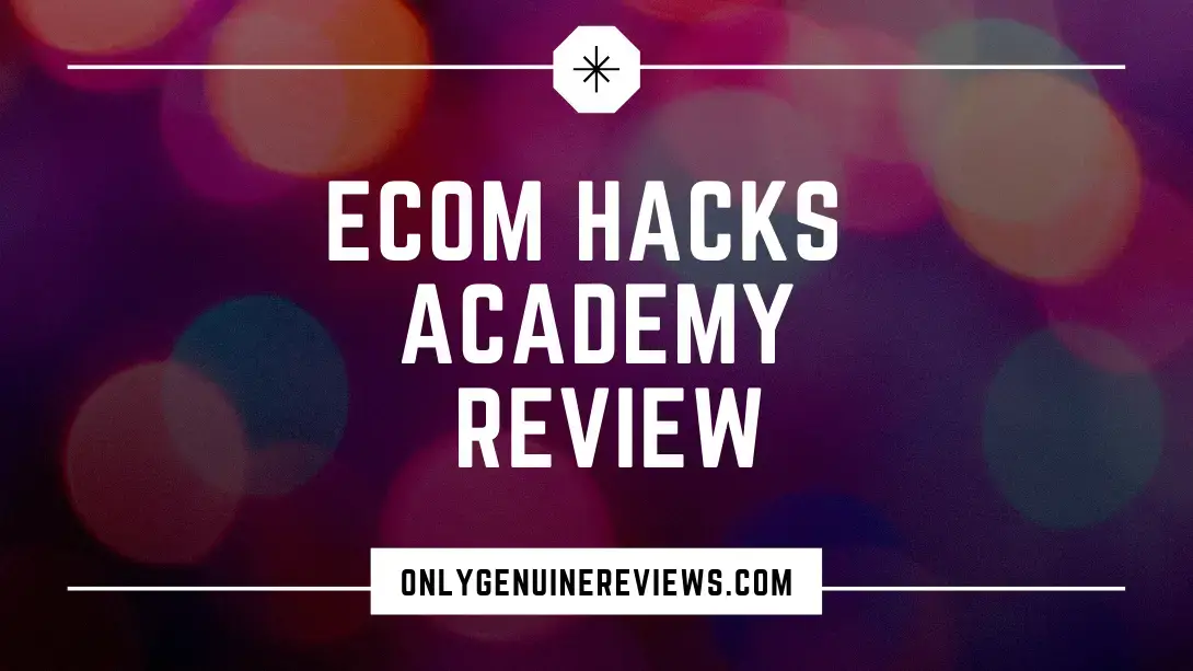 eCom Hacks Academy Review Jared Goetz Course