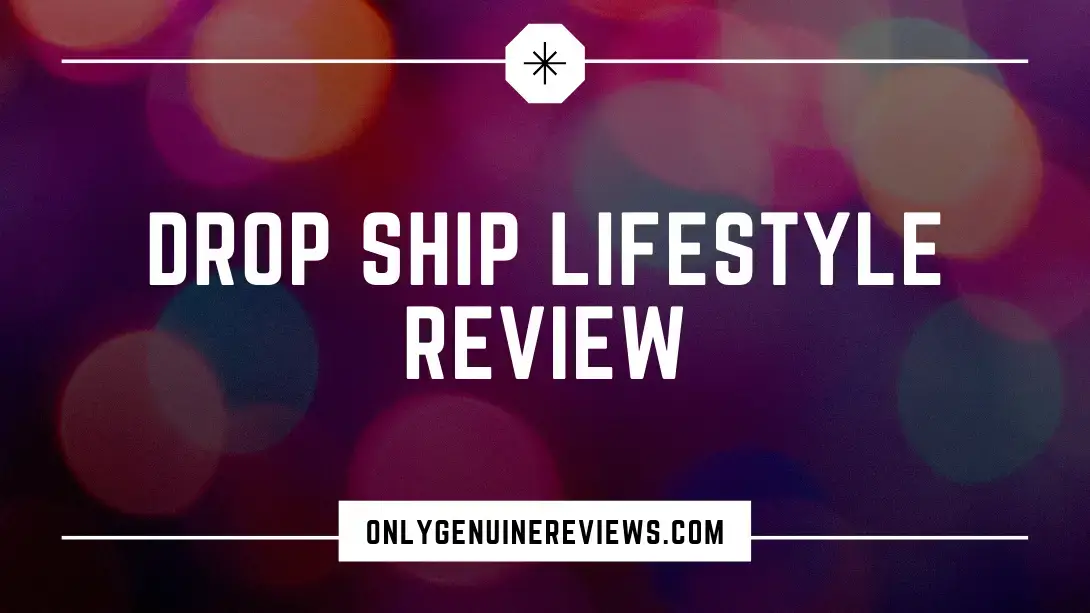 Drop Ship Lifestyle Review