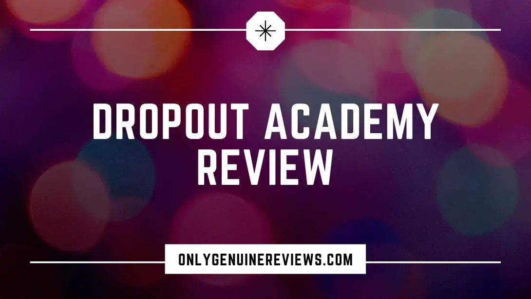 Dropout Academy Review Adam Groves Course