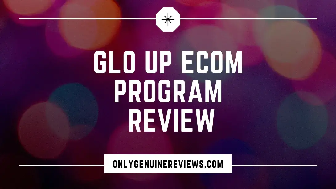 Glo Up eCom Program Review Malik Mufasa Course