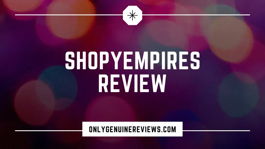 ShopyEmpires Review
