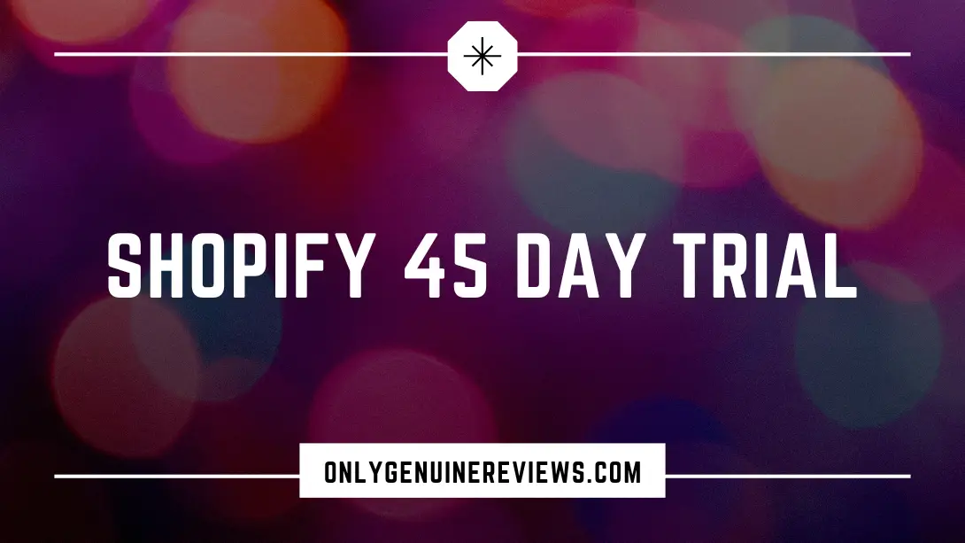 Shopify 45 Day Trial